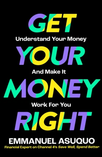Get Your Money Right - Asuquo Emmanuel