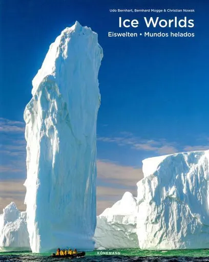 Ice Worlds - Bernhard Mogge, Christian Nowak, Udo Bernhart