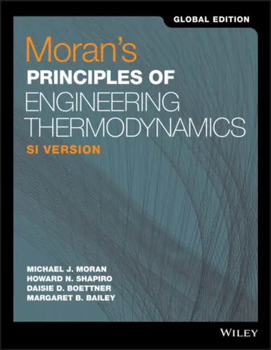Moran's Principles of Engineering Thermodynamics, SI Version, Global Edition - Daisie D.  Boettner, Michael J.  Moran, Margaret B.  Bailey, Howard N.