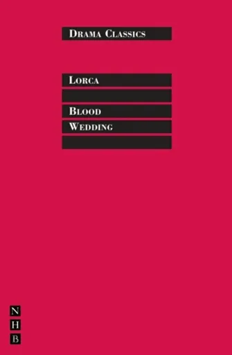 Blood Wedding - Federico García Lorca