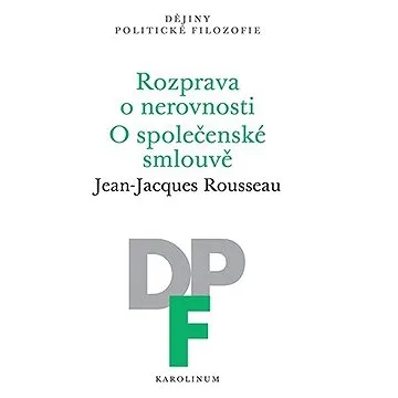 Rozprava o nerovnosti. O společenské smlouvě (9788024653952)