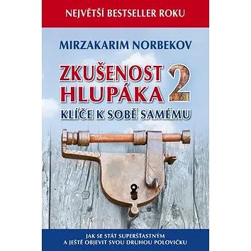 Zkušenost hlupáka 2: Klíče k sobě samému (978-80-260-8004-6)