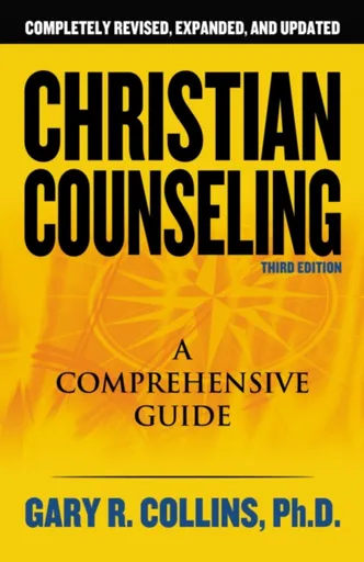 Christian Counseling 3rd Edition - Gary R. Collins