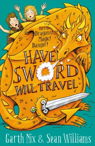 Have Sword, Will Travel - Sean Williams, Garth Nix