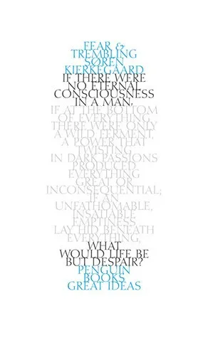 Fear and Trembling - Søren Aabye Kierkegaard