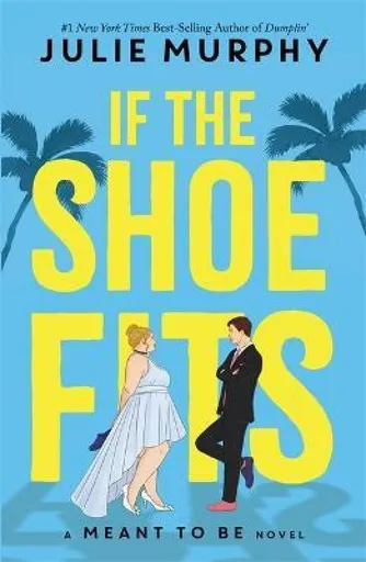 If the Shoe Fits - If the Shoe Fits Julie Murphy