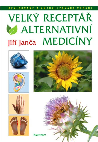 Velký receptář alternativní medicíny - Jiří Janča, Magdalena Martínková