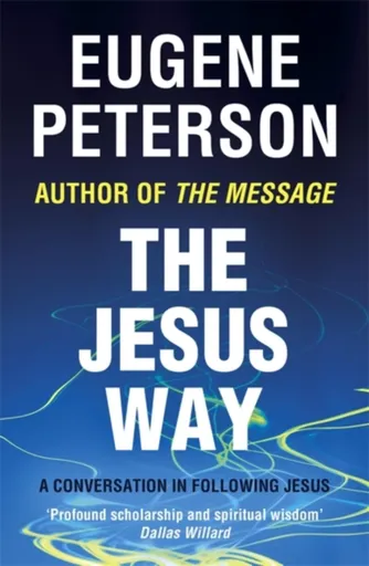 The Jesus Way - Eugene Peterson