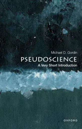 Pseudoscience - Michael D. Gordin