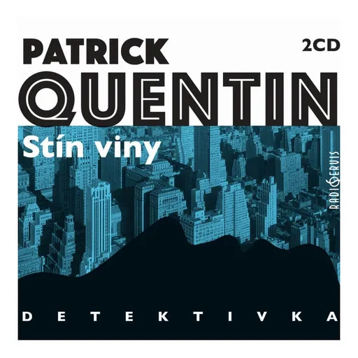 Stín viny (Patrick Quentin-Různí interpreti) (2 CD) - rozhlasová dramatizace