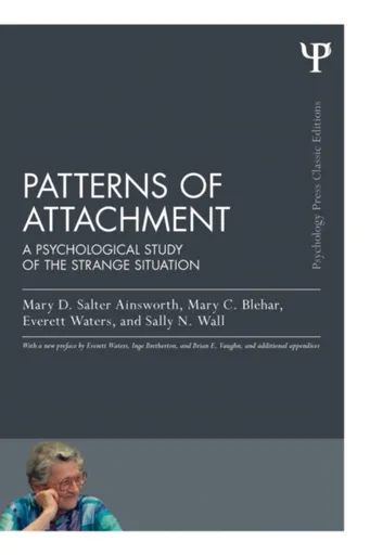 Patterns of Attachment - Everett  Waters, Sally N. Wall, Mary D. Salter  Ainsworth, Mary C. Blehar