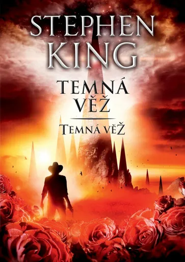 Temná věž VII: Temná věž - Stephen King