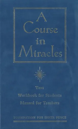 A Course in Miracles - Foundation for Inner Peace