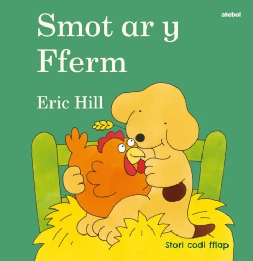 Cyfres Smot: Smot ar y Fferm - Eric Hill