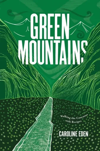 Green Mountains - Caroline Eden
