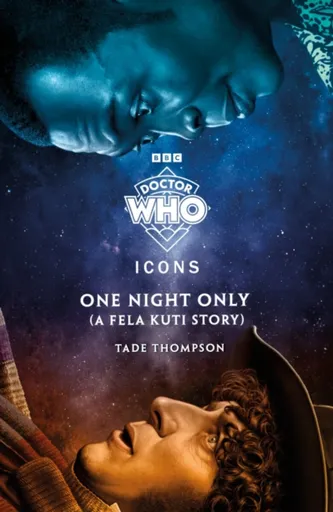 Doctor Who: One Night Only (A Fela Kuti Story) - Doctor Who, Tade Thompson