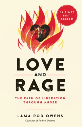 Love and Rage - Lama Rod Owens