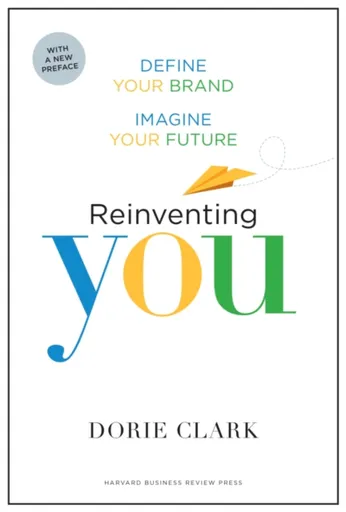 Reinventing You, With a New Preface - Dorie Clark