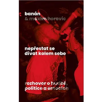 Nepřestat se dívat kolem sebe (978-80-7637-199-6)