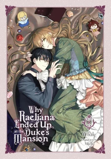 Why Raeliana Ended Up at the Duke's Mansion, Vol. 8 - Milčcha, David Odell