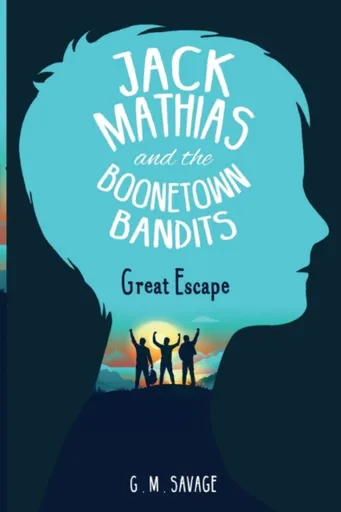Jack Mathias and the Boonetown Bandits - G.M. Savage