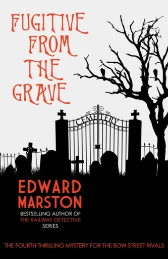 Fugitive from the Grave - Edward Marston