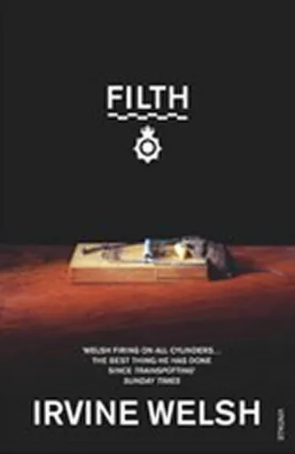Filth - Irvine Welsh
