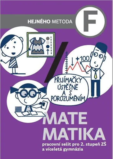 Matematika F - Pracovní sešit pro 2. stupeň ZŠ a víceletá gymnázia - Milan Hejný