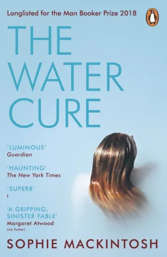 The Water Cure - Sophie Mackintosh