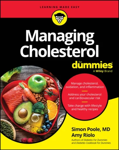 Managing Cholesterol For Dummies - Amy Riolo, Simon Poole