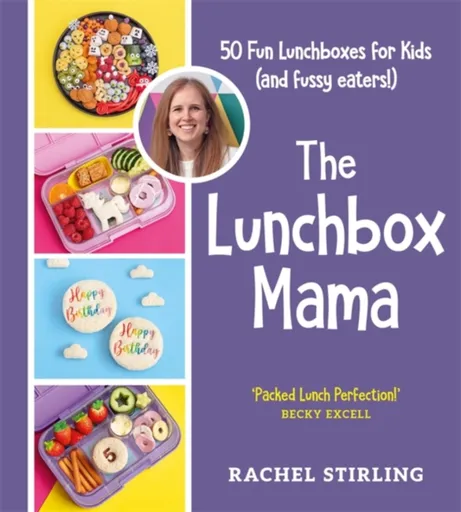 The Lunchbox Mama - Rachel Stirling