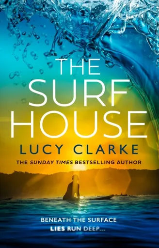 The Surf House - Lucy Clarkeová