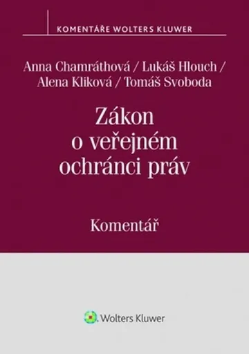 Zákon o veřejném ochránci práv (zák. č. 349/1999 Sb.) - Komentář - kolektiv autorů, Anna Chamráthová
