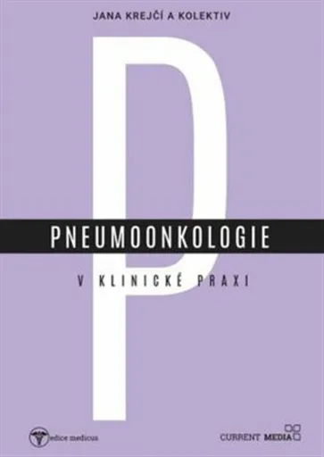Pneumoonkologie v klinické praxi - Jana Krejčí