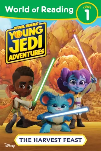 World of Reading: Star Wars: Young Jedi Adventures: The Harvest Feast - Lucasfilm Press