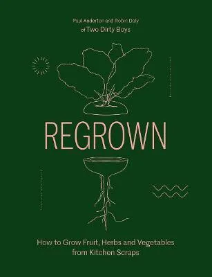 Regrown - Paul Anderton, Robin Daly
