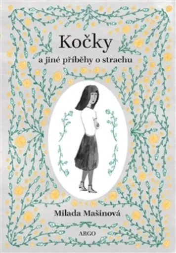 Kočky a jiné příběhy o strachu - Milada Mašinová, Petra Josefína Stibitzová