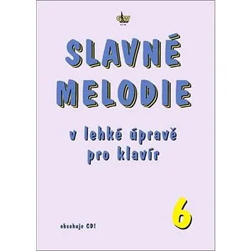 Slavné melodie v lehké úpravě pro klavír 6 (9790706509945)