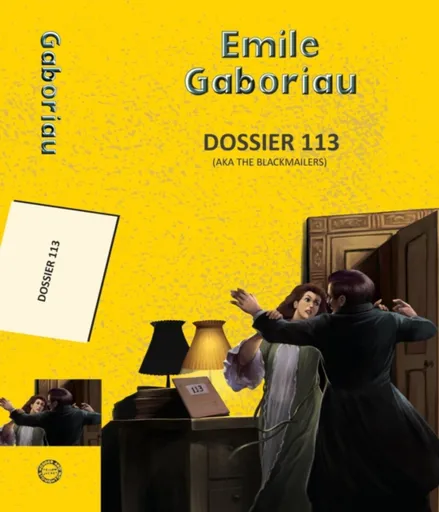 Dossier 113 (Aka The Blackmailers) - Emile Gaboriau