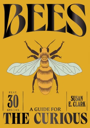 Bees - Susan E. Clark
