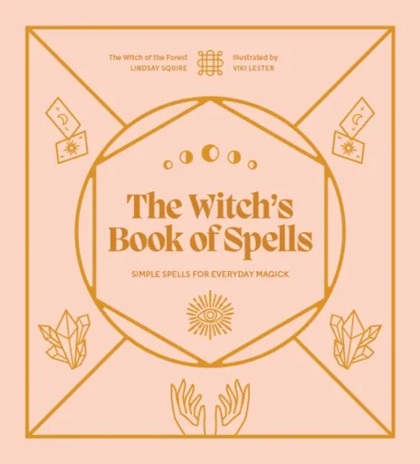 The Witch's Book of Spells - Lindsay Squire