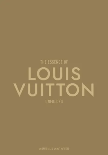 The Essence of Louis Vuitton - Kelly Reising