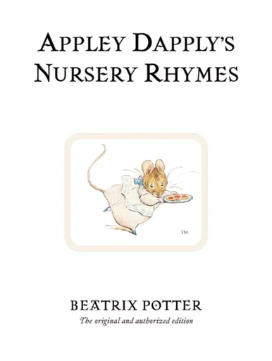 Appley Dapply's Nursery Rhymes - Beatrix Potterová