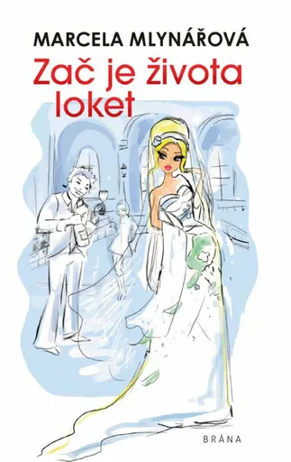 Zač je života loket - Marcela Mlynářová