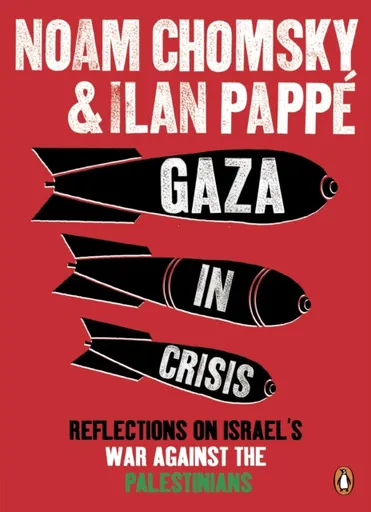 Gaza in Crisis - Noam Chomsky, Ilan Pappé
