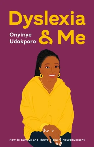 Dyslexia and Me - Onyinye Udokporo