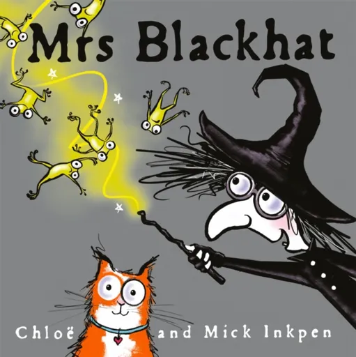 Mrs Blackhat - Mick Inkpen, Chloe Inkpen