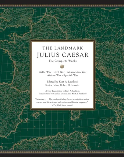 The Landmark Julius Caesar - Robert B. Strassler, Kurt A. Raaflaub