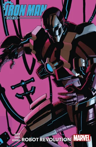 Iron Man 2020 Robot Revolution - Dan Slott, Gage Christos