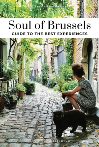 Soul of Brussels Guide - Isabelle De Pange, Allison Michel